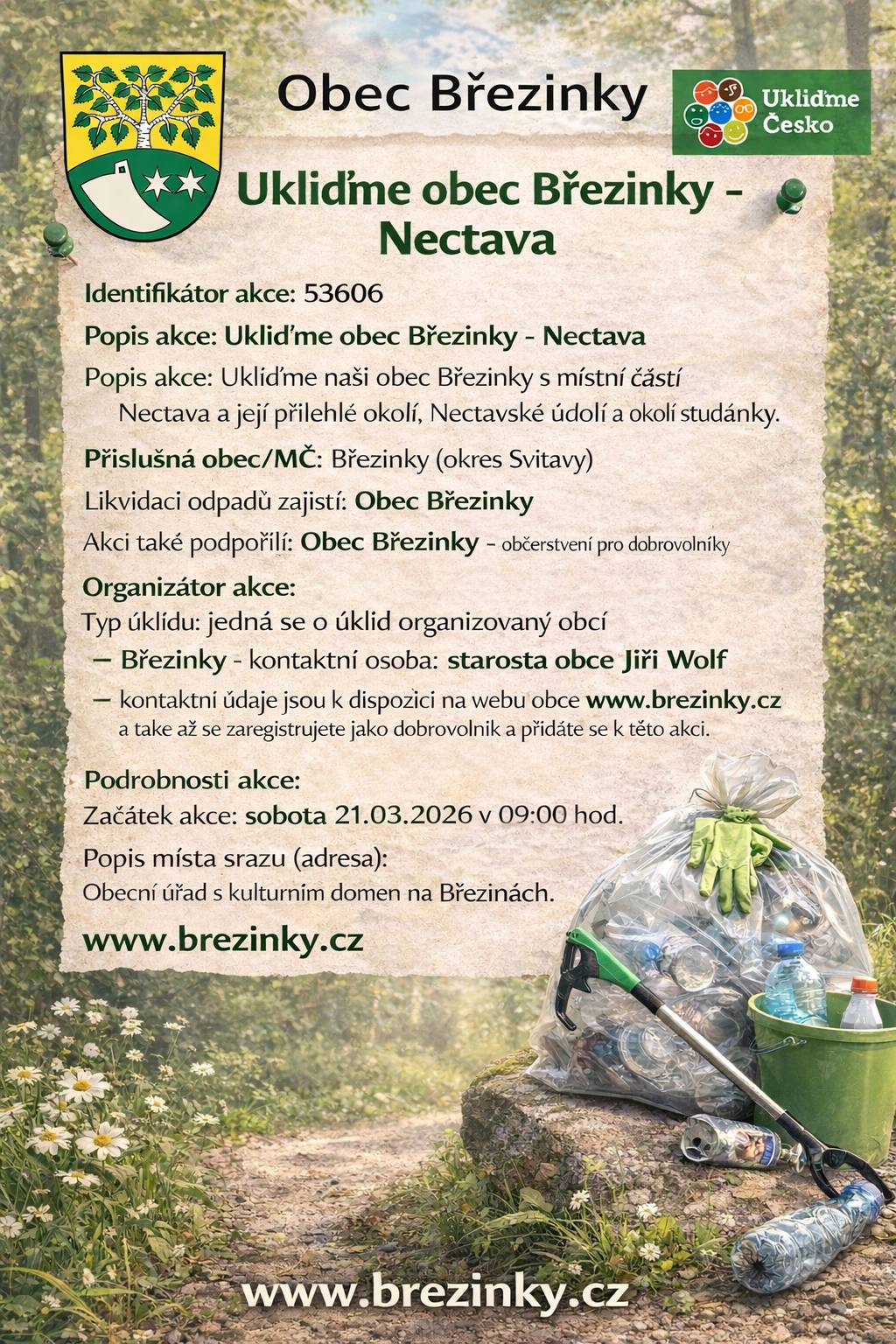 Pozor změna termínu akce Ukliďme Česko na Březinkách ❗♻️ Upozorňujeme občany a aktivní účastníky akce Ukliďme Česko, že z technických důvodu, byla akce přesunuta o týden dříve, tedy na sobotu 21.03.2026.  Sraz před obecním úřadem v 09:00 hod. kde budou rozdány pytle na odpadky a rozděleny úseky úklidu. Drobné občerstvení zajištěno, na konci akce bude společné opékání špekáčků. Děkuji všem zájemcům o akci a aktivní přístup. Děláme to pro sebe ❤️.        -JW-