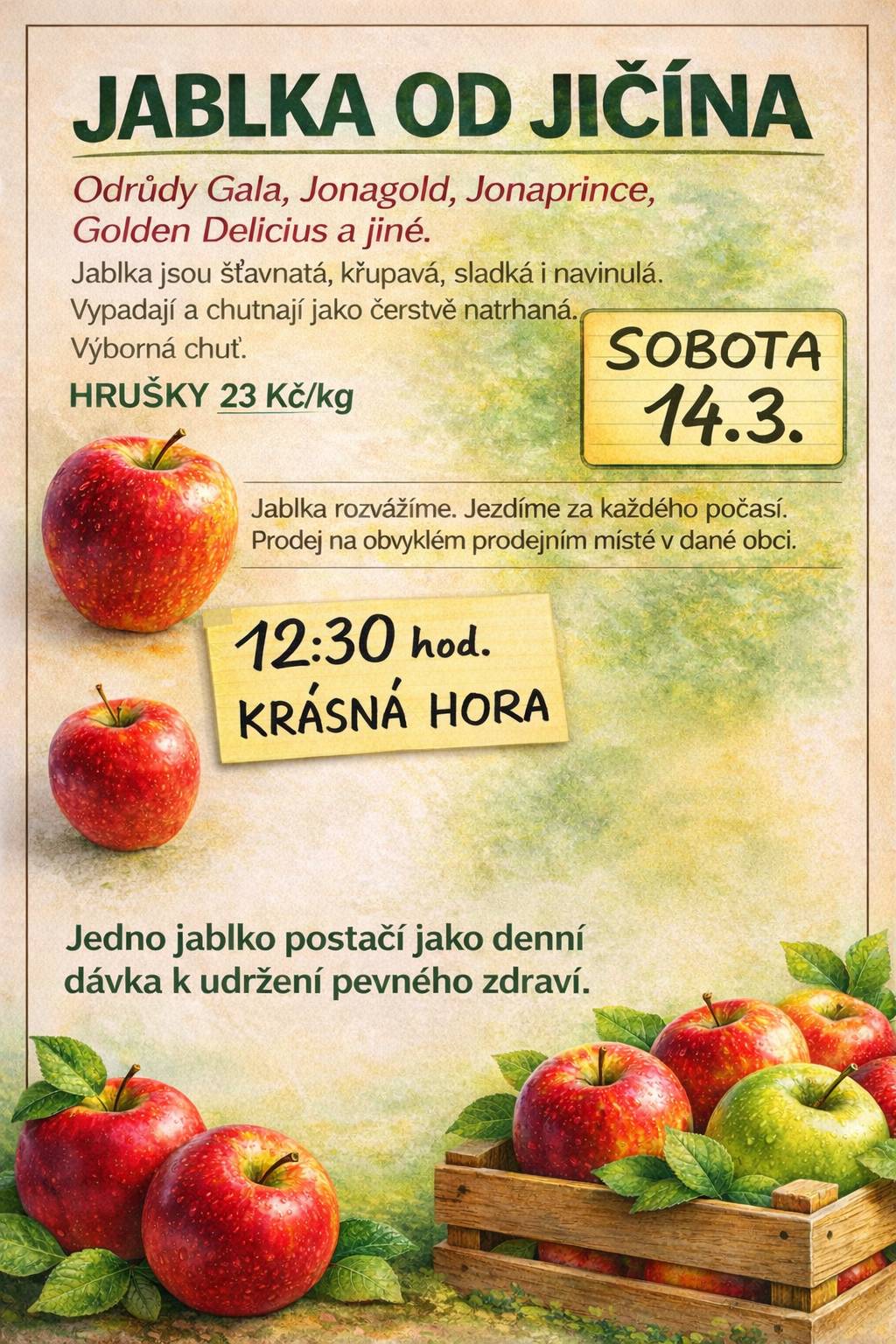 🍎 Prodej jablek a hrušek – Krásná Hora V sobotu 14. března ve 12:30 proběhne v Krásné Hoře prodej čerstvých jablek z oblasti Jičína. V nabídce budou odrůdy například Gala, Jonagold, Jonaprince, Golden Delicious a další. 💰 Cena: 23 Kč/kg 🍐 Hrušky: 23 Kč/kg Prodej proběhne na obvyklém prodejním místě v Krásné Hoře.