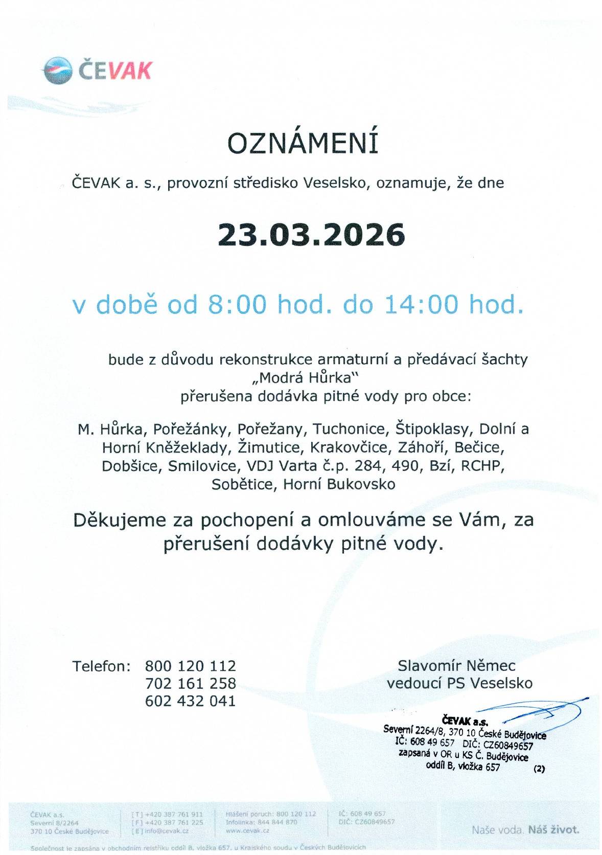 Přerušení dodávky vody – odstávka proběhne dne 23.3.2026 od 8 hod. do 14 hod.  Důvodem odstávky je výměna šoupěte DN 300 v armaturní šachtě Modrá Hůrka.