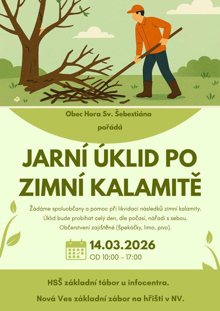 Obec Hora Sv. Šebestiána pořádá jarní úklid po zimní kalamitě, který se uskuteční v sobotu 14. března 2026 od 10:00 do 17:00.   HSŠ - základní tábor u infocentra  NV - základní tábor na hřišti v NV  Nářadí s sebou, občerstvení zajištěno.