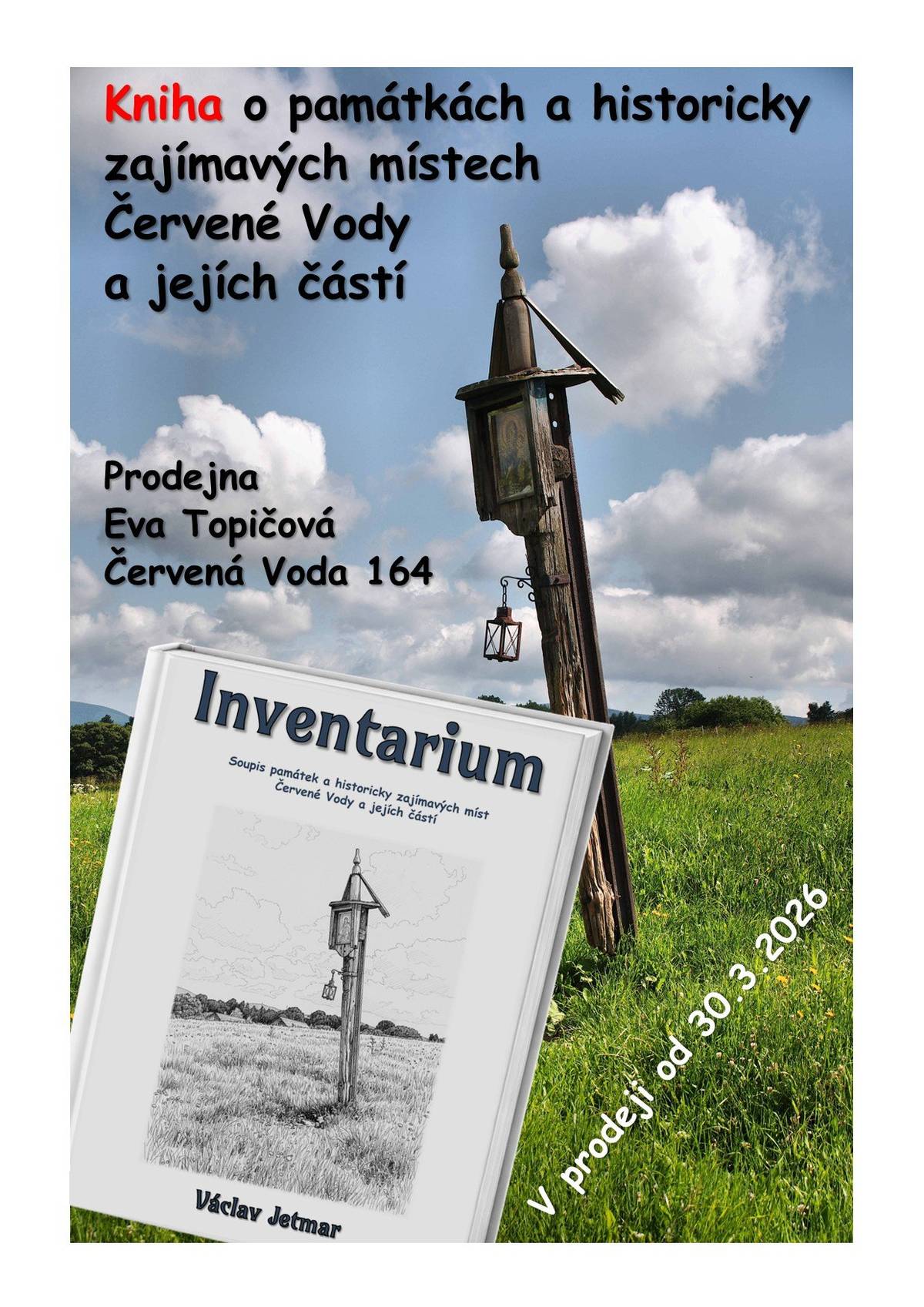 Vyšla kniha „Inventarium – Soupis památek a historicky zajímavých míst Červené Vody a jejích částí“ od autora Václava Jetmara. Publikace přináší přehled památek a míst, která tvoří historii i jedinečný charakter naší obce a jejích částí. Je skvělým zdrojem informací pro všechny, kteří se zajímají o místní historii, i krásným dárkem pro rodáky a milovníky našeho kraje. 📍 K zakoupení od 30. 3. 2026 🏪 Prodejna Eva Topičová, Červená Voda 164 Podpořte místní tvorbu a poznejte Červenou Vodu zase o něco blíž. 😊