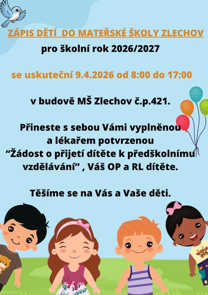 Mateřská škola Zlechov zahajuje přijímací řízení pro školní rok 2026/2027, který se bude konat 9.4.2026 od 8:00 - 17:00 hod.