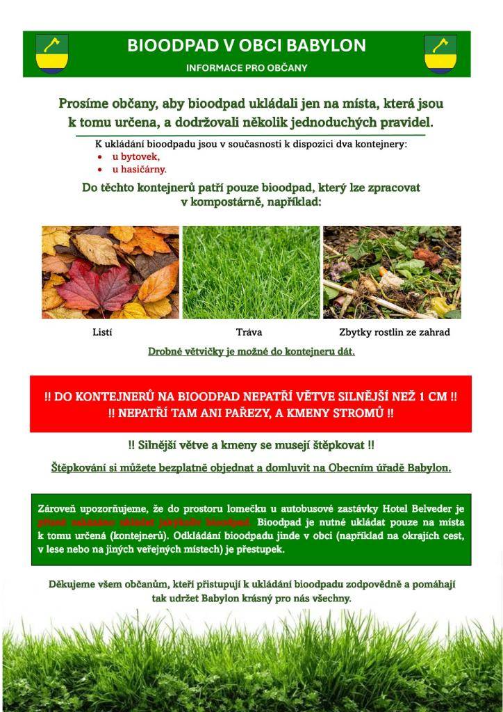 Prosíme občany obce Babylon, aby bioodpad ukládali výhradně do stanovených kontejnerů. Ty se nacházejí u bytovek a u hasičárny.