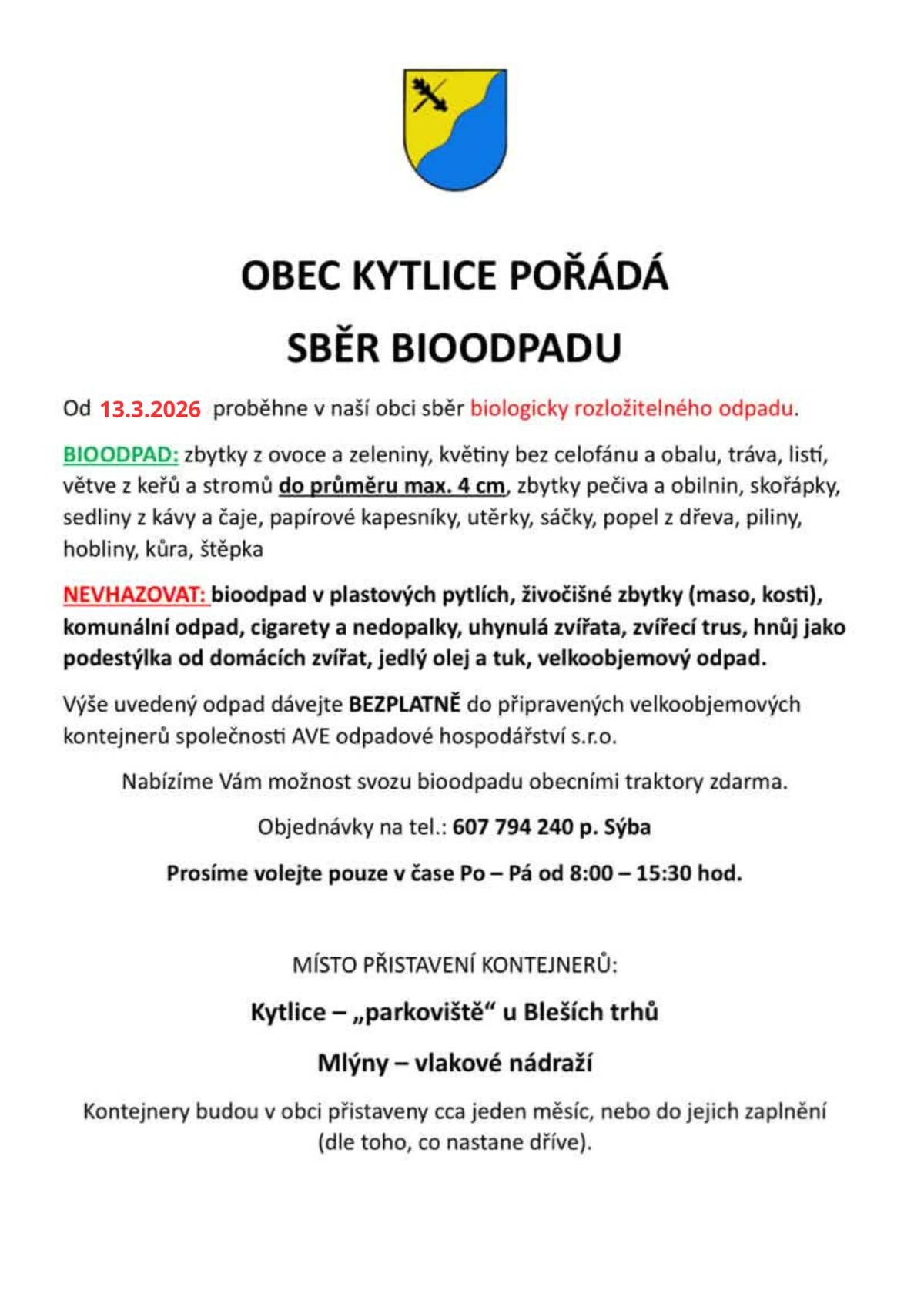Od 13.3.2026 proběhne v naší obci sběr bioodpadu. Veškeré informace naleznete v přiloženém letáku.