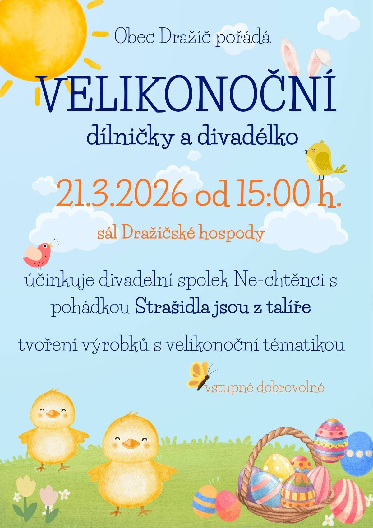 Obec Dražíč srdečně zve na pohádku Strašidla jsou z talíře a na velikonoční dílničky dne 21. 3. 2026 od 15:00 hod. Budeme se těšit!