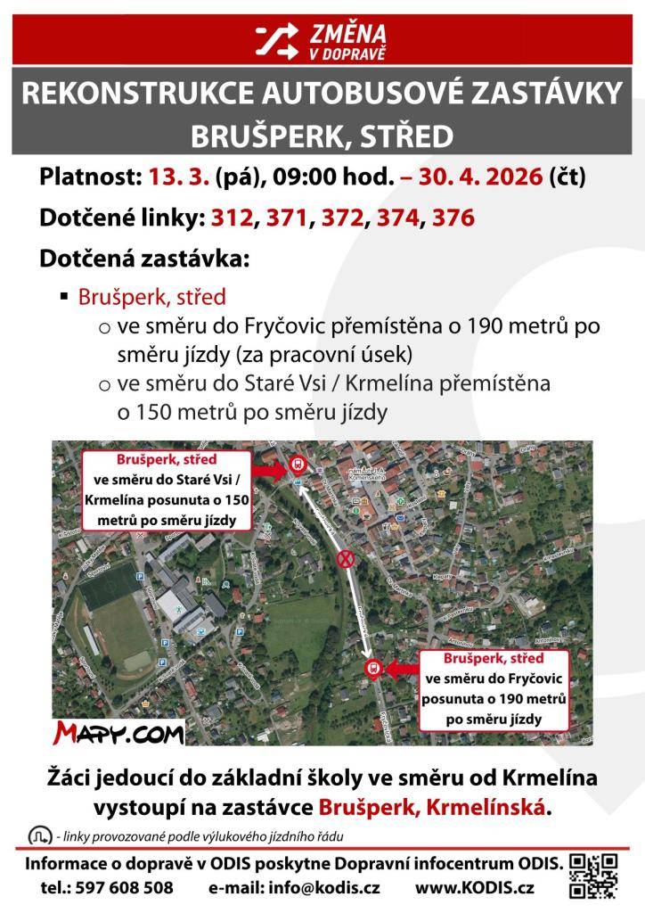 Nová aktuální informace k umístění autobusové zastávky Brušperk střed směr Fryčovice  Od pátku 13. března od 9:00 hod. bude tato zastávka nově umístěna 190 m od místa stavby ve směru na Fryčovice. Tato změna je provedena na základě podnětů cestujících a řidičů linkových autobusů.