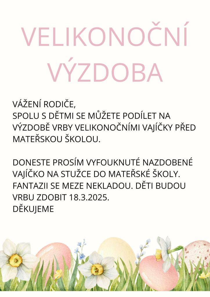 Děti mohou doma s rodiči vyrobit velikonoční kraslici a přinést ji do MŠ.