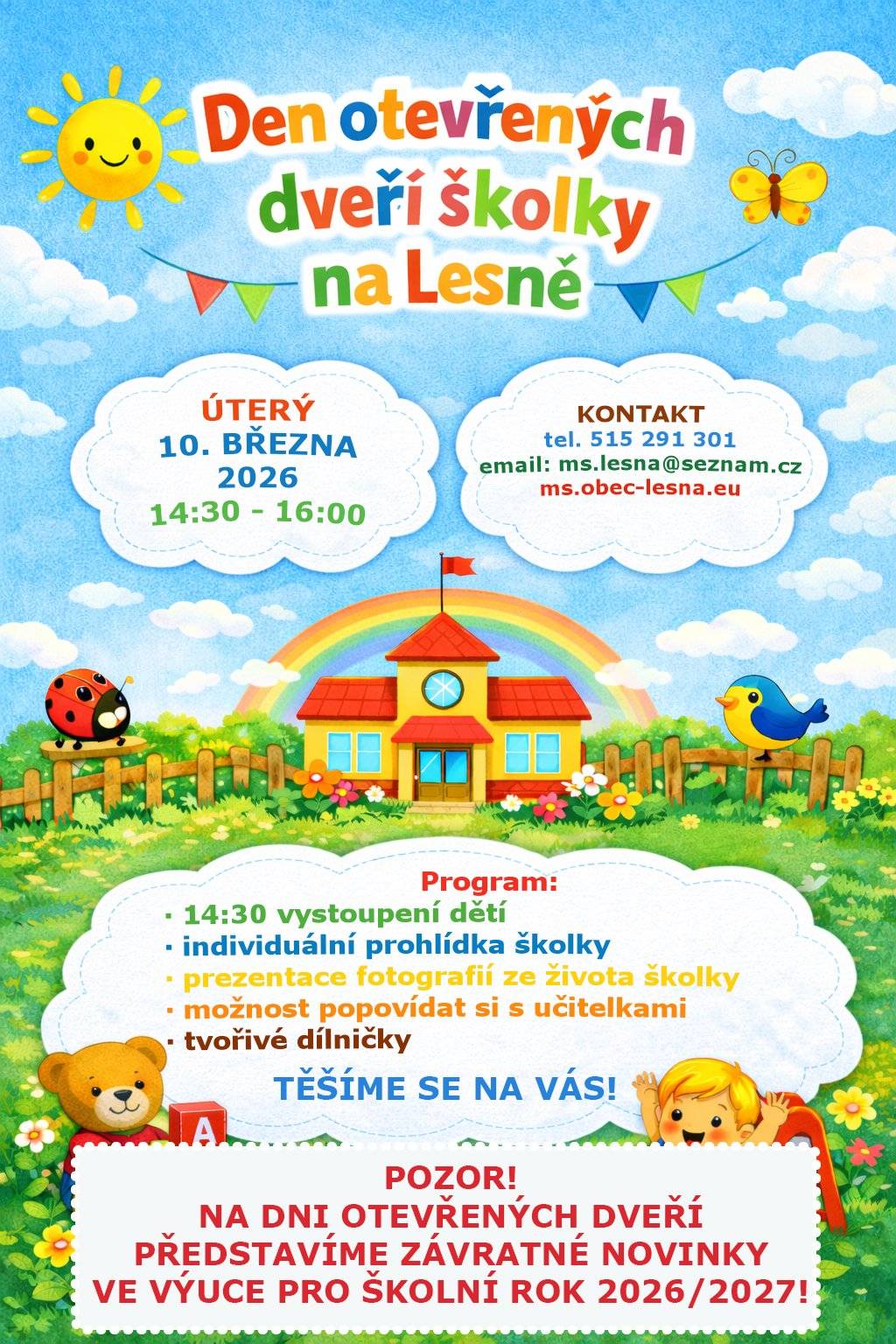 Zveme všechny zájemce, rodiče, občany nebo bývalé žáky na den otevřených dveří naší mateřské školy, který bude dnes 10.3.2026 od 14:30 v budově MŠ. Na dni otevřených dveří budou představeny novinky ve výuce od nového školního roku 2026/2027.