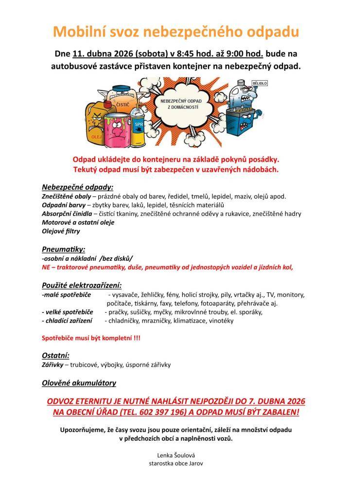 Dne 11. dubna 2026 (sobota) v 8:45 hod. až 9:00 hod. bude na autobusové zastávce přistaven kontejner na nebezpečný odpad.