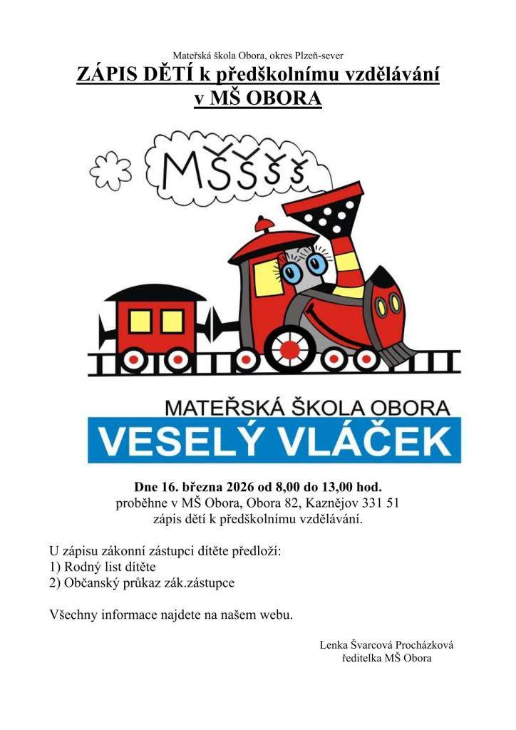 Dne 16. března 2026 od 8,00 do 13,00 hod. proběhne v MŠ Obora, Obora 82, zápis dětí k předškolnímu vzdělávání.
