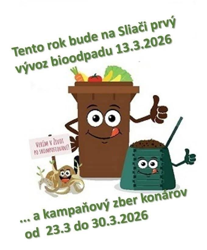 Vážení občania, zber "BIO" odpadu z hnedých nádob bude v našom meste zabezpečený od 13.marca 2026 (piatok). Kampaňový sezónny zber biologicky rozložiteľného odpadu – zber konárov“ bude uabezpečený na území mesta Sliač v dňoch  23. - 30. marca 2026. Konáre si vyložte od  21.marca 2026 (víkend pred začatím zberu) do 8.00 hod v deň začatia zberu (23.marca 2026) pred svoju nehnuteľnosť, čo najbližšie k oploteniu. Zber bude prebiehať postupne po uliciach. Upozorňujeme občanov, že posledný zber bude 30. marca 2026, po tomto termíne bude možné odovzdať konáre len osobne priamo v areáli zberného dvora.