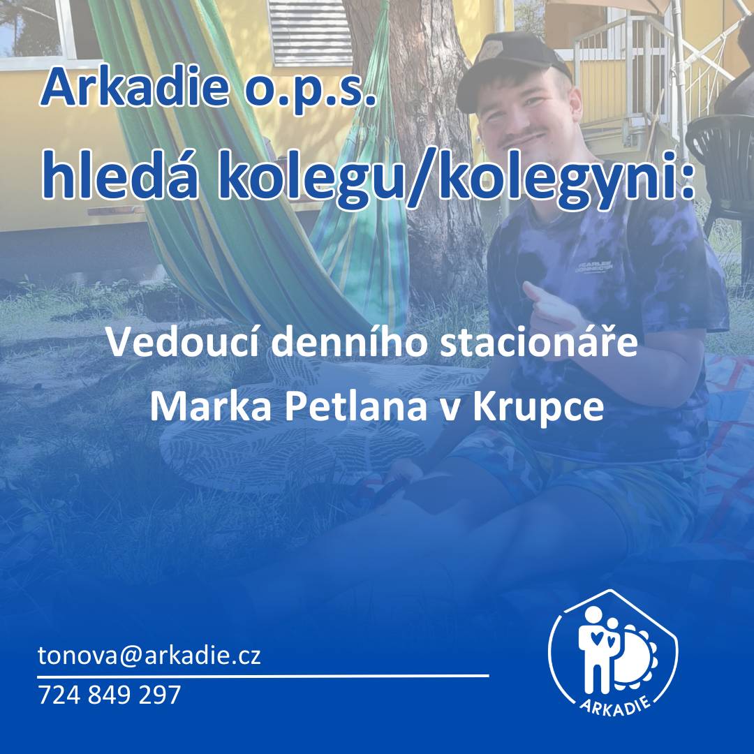 Arkadie o.p.s. vyhlašuje výběrové řízení na pozici Vedoucí denního stacionáře Marka Petlana v Krupce. Hledáme vedoucí/ho denního stacionáře, který/á povede tým pracovníků a bude spoluvytvářet bezpečné a respektující prostředí pro lidi s těžkým mentálním postižením a poruchou autistického spektra. Více info: https://www.arkadie.cz/