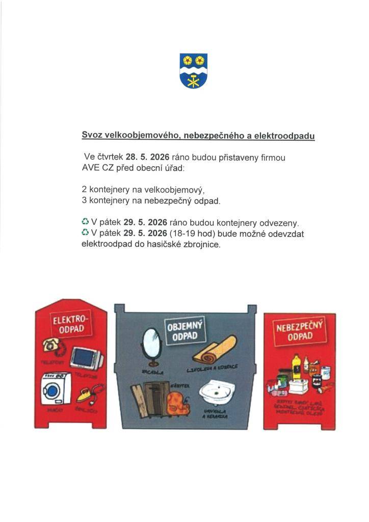 Čtvrtek 28. 5. 2026 - Velkoobjemový + nebezpečný odpad  Pátek 29. 5. 2026 (18-19 hod) - Elektroodpad