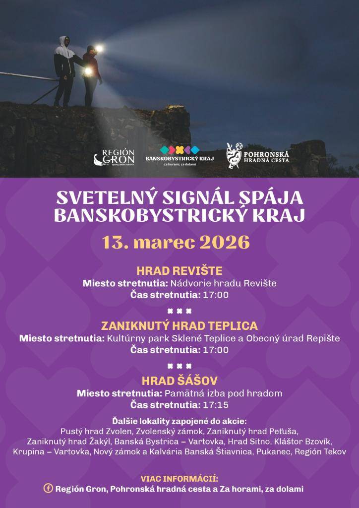 Oblastná organizácia cestovného ruchu Región GRON vás pozýva na akciu SVETELNÝ SIGNÁL POHRONSKEJ HRADNEJ CESTY v piatok 13.03.2026. Počas podujatia budú vysielať a prijímať svetelné signály z hradov Revište, Šášov a zo zaniknutého hradu Teplica.
