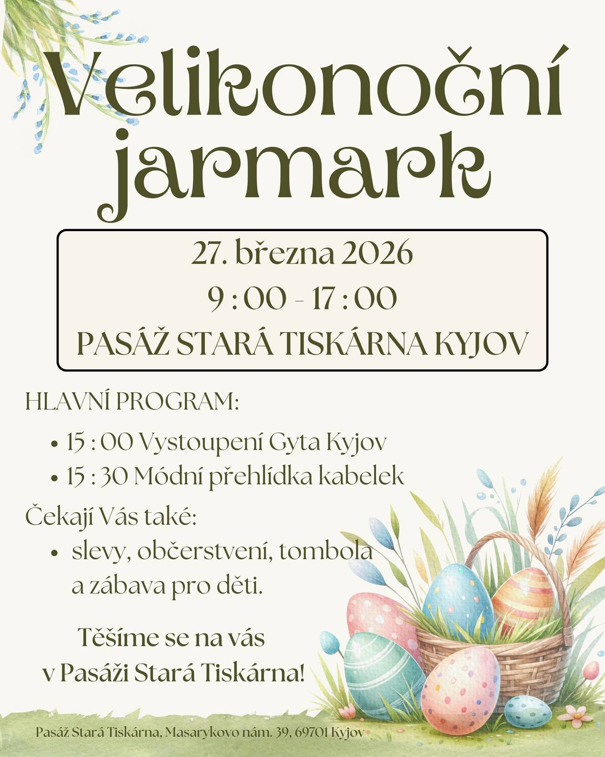 PASÁŽ STARÁ TISKÁRNA KYJOV 27. 3. 2026 OD 9:00 DO 17:00 HODIN