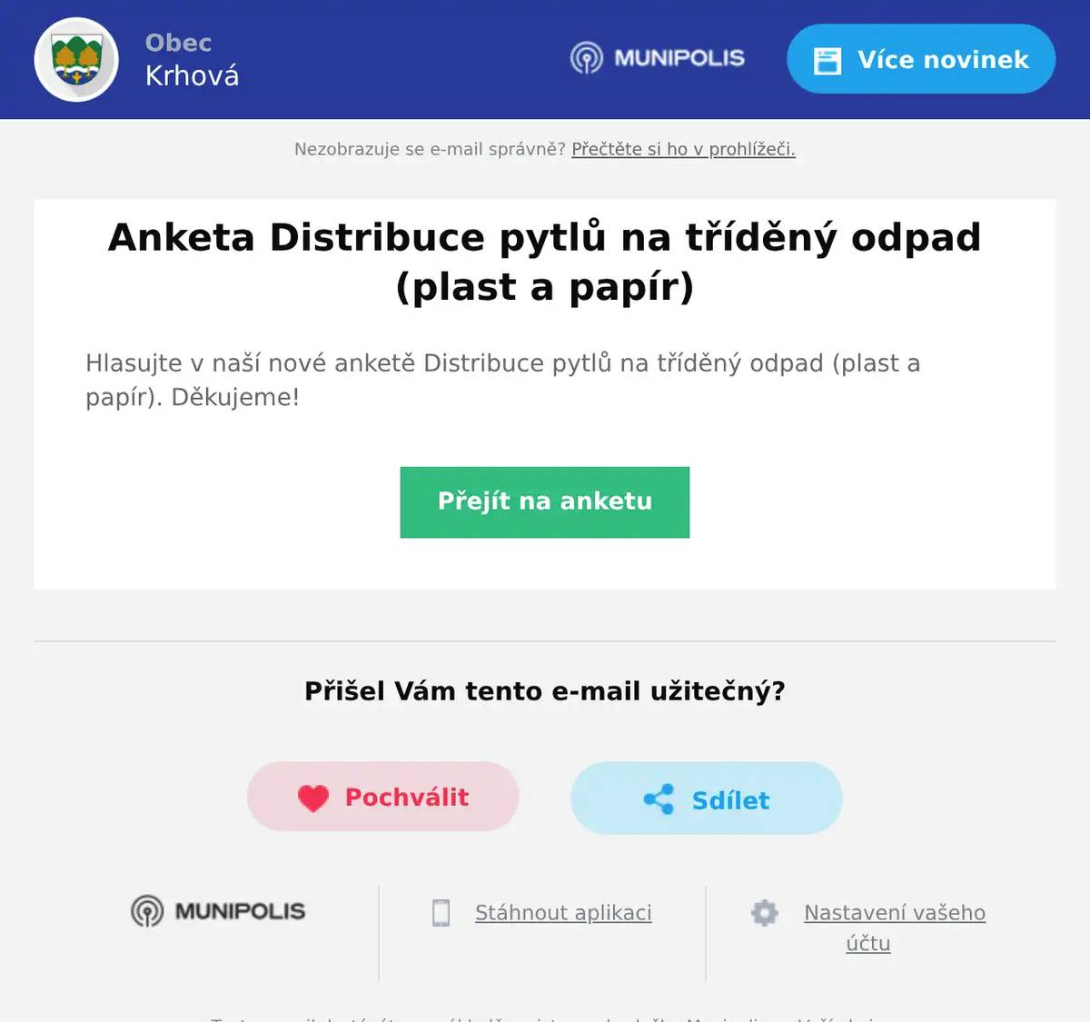 Hlasujte v naší nové anketě Distribuce pytlů na tříděný odpad (plast a papír). Děkujeme!
