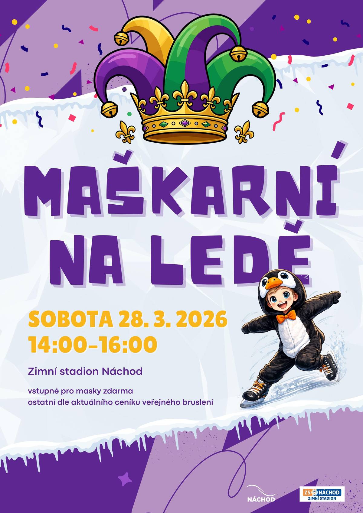 Dobrý den. Zveme vás na Maškarní na ledě. Kdy: sobota 28. 3. 2026 Kde: Zimní stadion Náchod Vstupné pro masky zdarma. Ostatní dle aktuálního ceníku veřejného bruslení.