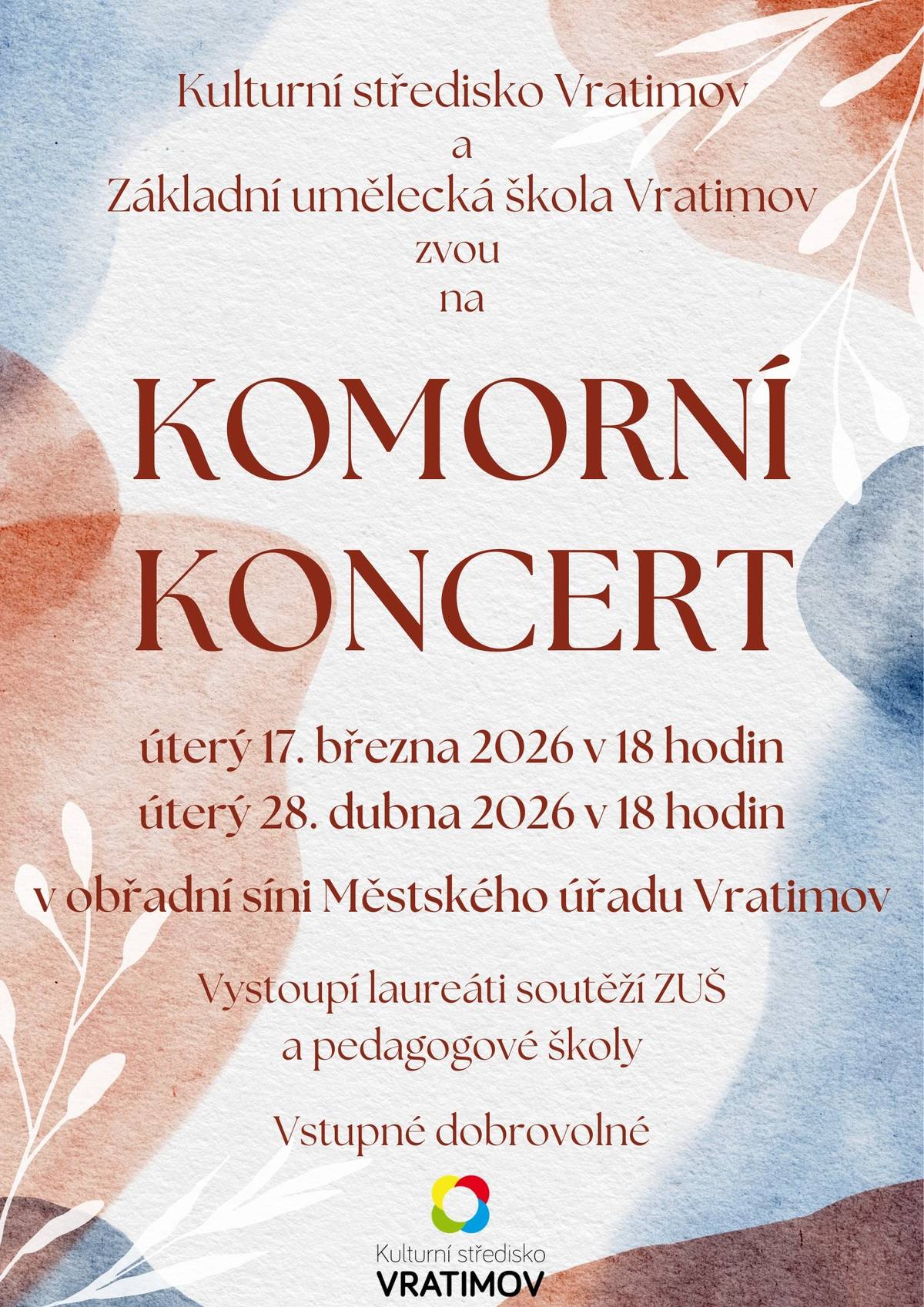 Kulturní středisko Vratimov a Základní umělecká škola Vratimov vás srdečně zvou na Komorní koncerty, které se uskuteční v úterý 17. března 2026 a v úterý 28. dubna 2026 v 18 hodin v obřadní síni Městského úřadu Vratimov. V programu vystoupí laureáti soutěží ZUŠ a pedagogové školy, kteří nabídnou výběr komorních skladeb v příjemné a slavnostní atmosféře. Vstupné je dobrovolné. Kapacita síně je omezena, proto je nutné si předem rezervovat místenku na sekretariátu ZUŠ Vratimov nebo na pokladně Kulturního střediska. Těšíme se na společný hudební večer.