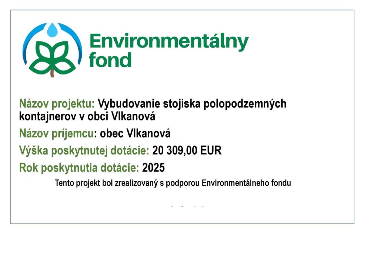 Environmentálny fond podporil vybudovanie stojiska polopodzemných kontajnerov v cintoríne v obci Vlkanová v sume 20 309,00.