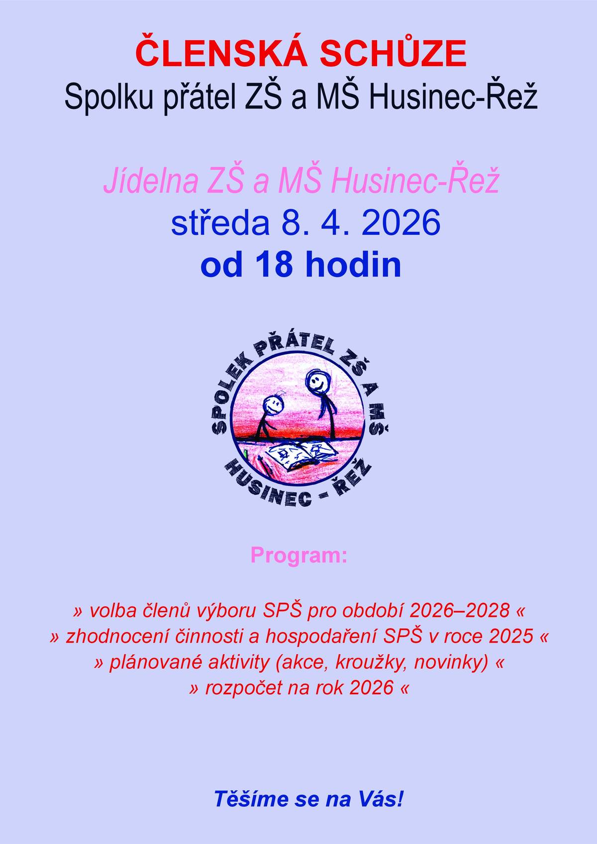 Spolek přátel  ZŠ a MŠ Husinec-Řež vás zvou na velikonoční dílnu, která proběhne dne 28.3.2026 od 9.30 v parku U Pasáčka. Dále vás zvou na členskou schůzi, která proběhne dne 8.4.2026 od 18h ve školní jídelně.  tým OÚ