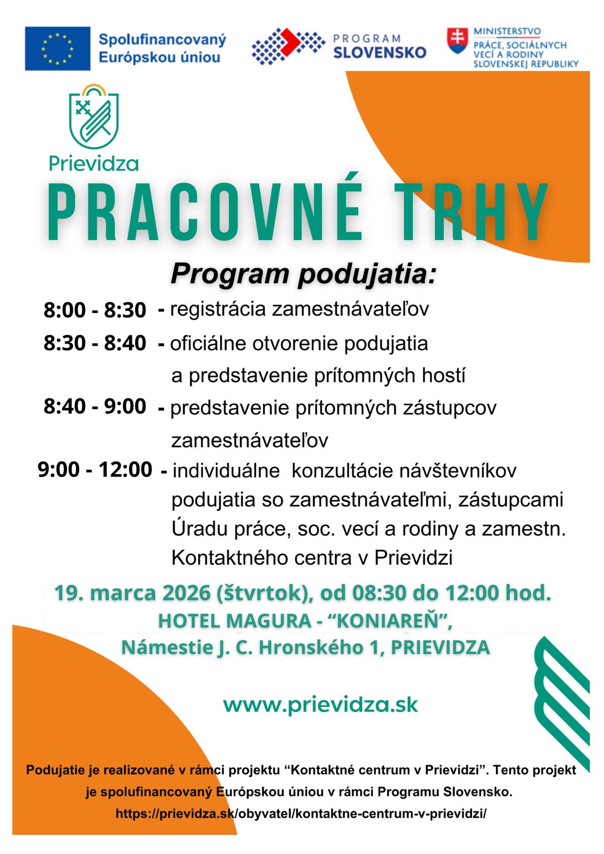 🧐 Hľadáte prácu alebo uvažujete nad zmenou zamestnania? Príďte na Pracovné trhy v Prievidzi, kde sa na jednom mieste predstaví viac než 30 zamestnávateľov s aktuálnymi pracovnými ponukami. 🤝 Stretnete sa priamo so zástupcami firiem 💼 Získate prehľad o voľných pracovných miestach 📝 Odborníci z ÚPSVaR a Kontaktného centra v Prievidzi vám poskytnú individuálne poradenstvo v oblasti zamestnania, kariérneho rozvoja či prípravy na pracovný pohovor. 📅 19. marec 2026 (štvrtok) ⏰ 08:30 – 12:00 📍 Hotel Magura – „Koniareň“, Námestie J. C. Hronského 1, Prievidza 🤗 Pracovné trhy v Prievidzi – vaše miesto pre nové príležitosti