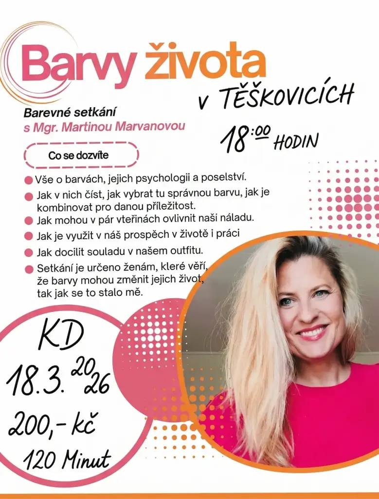 Přijďte se inspirovat a zjistit, jak barvy ovlivňují každý okamžik vašeho dne. Ve středu 18. března 2026 se v kulturním domě v Teškovicích uskuteční setkání s názvem „Barvy života“. Programem vás provede Mgr. Martina Marvanová. Akce startuje v 18:00, vstupné je 200 Kč.