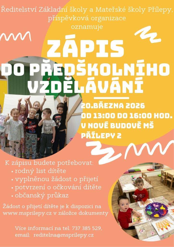Ředitelství Základní školy a Mateřské školy Přílepy, příspěvková organizace oznamuje zápis do předškolního vzdělávání, které proběhne v pátek 20. března 2026 od 13 do 16 hodin v nové budově mateřské školy.