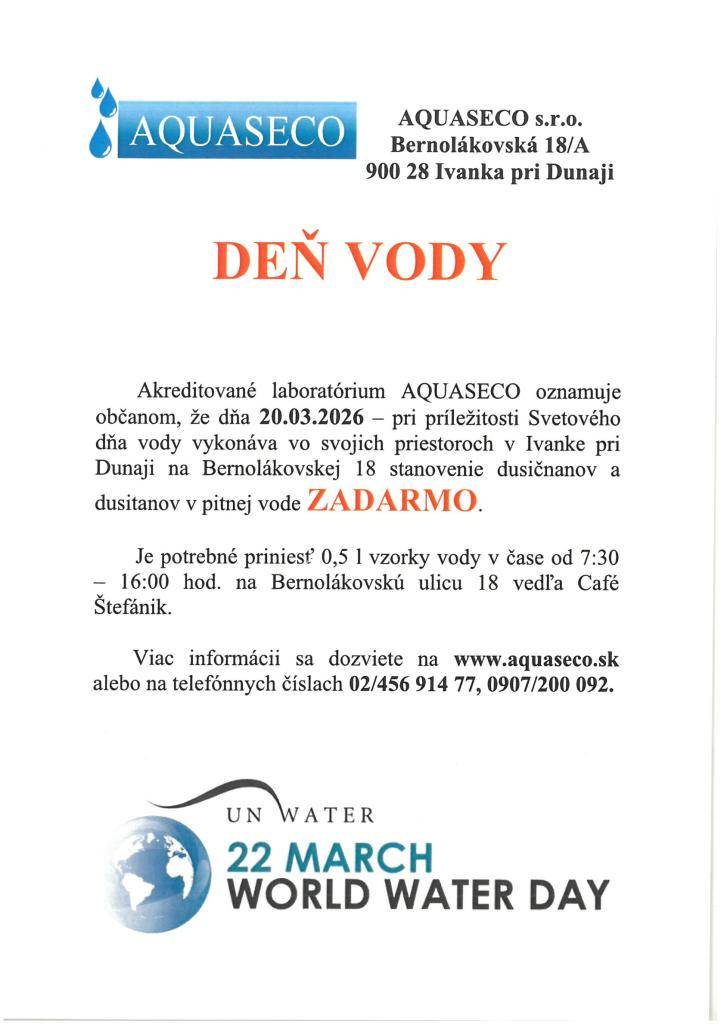 Akreditované laboratórium AQUASECO dňa 20.03.2026 vykonáva vo svojich priestoroch v Ivanke pri Dunaji na Bernolákovskej 18 stanovenie dusičnanov a dusitanov v pitnej vode ZADARMO. Je potrebné priniesť 0,5 l vzorky vody v čase od 7:30 – 16:00 hod. Viac info na www.aquaseco.sk,02/45691477 0907200092.