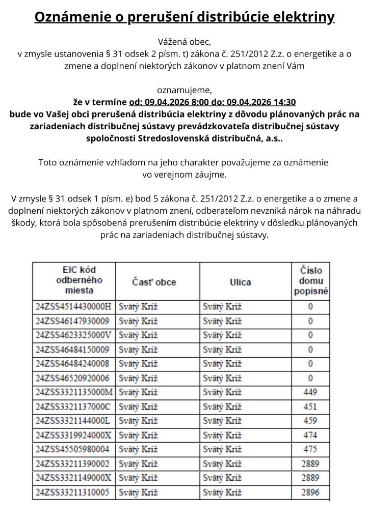 V obci Svätý Kríž bude prerušená distribúcia elektriny od 9. apríla 2026 8:00 do 9. apríla 2026 14:30. Dôvodom sú plánované práce na zariadeniach distribučnej sústavy.