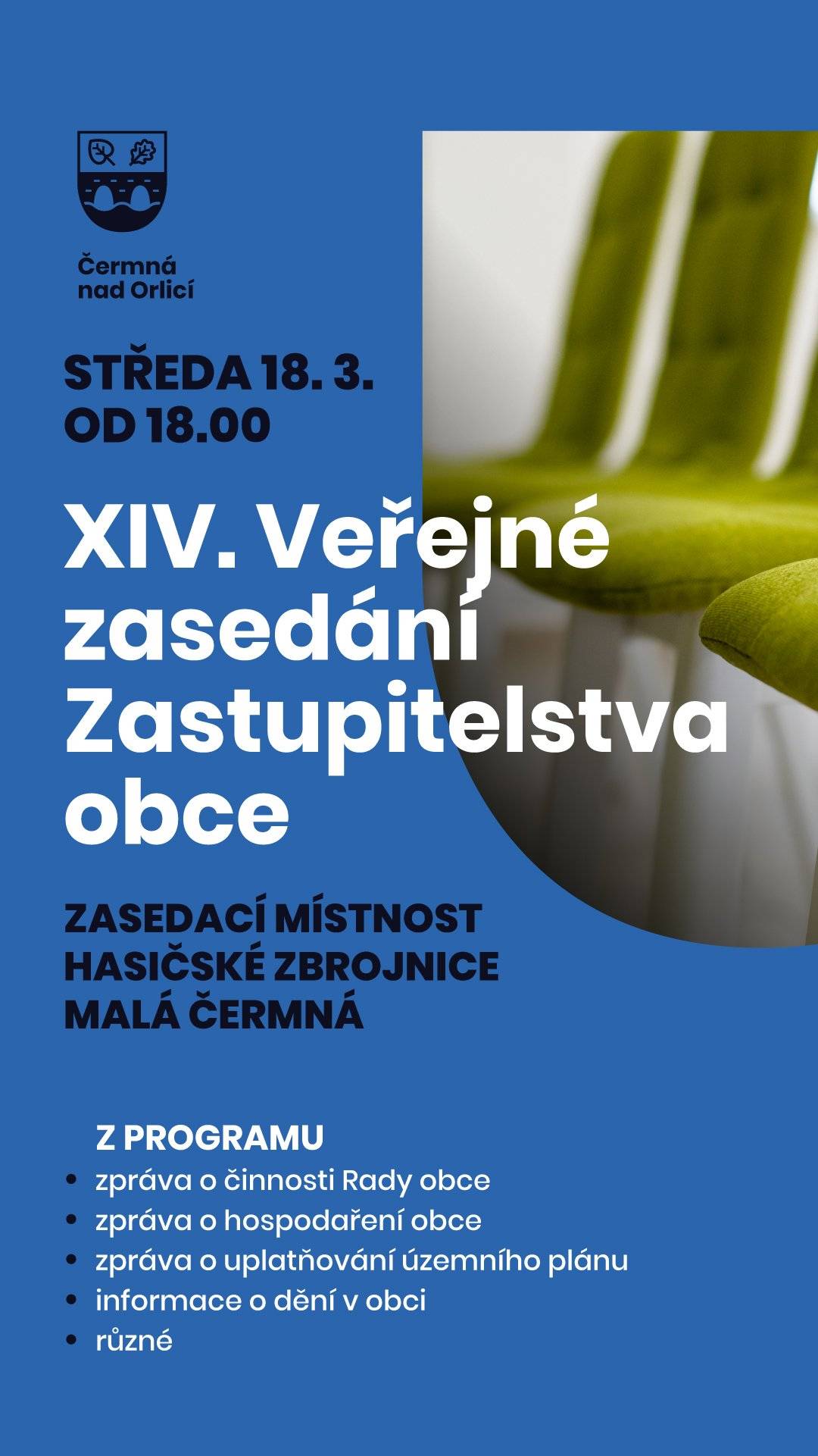 XV. Veřejné zasedání Zastupitelstva obce Čermná nad Orlicí se uskuteční ve středu 18. března 2026 od 18.00 hod. v zasedací místnosti hasičské zbrojnice v Malé Čermné. Bližší informace na přiloženém letáku.