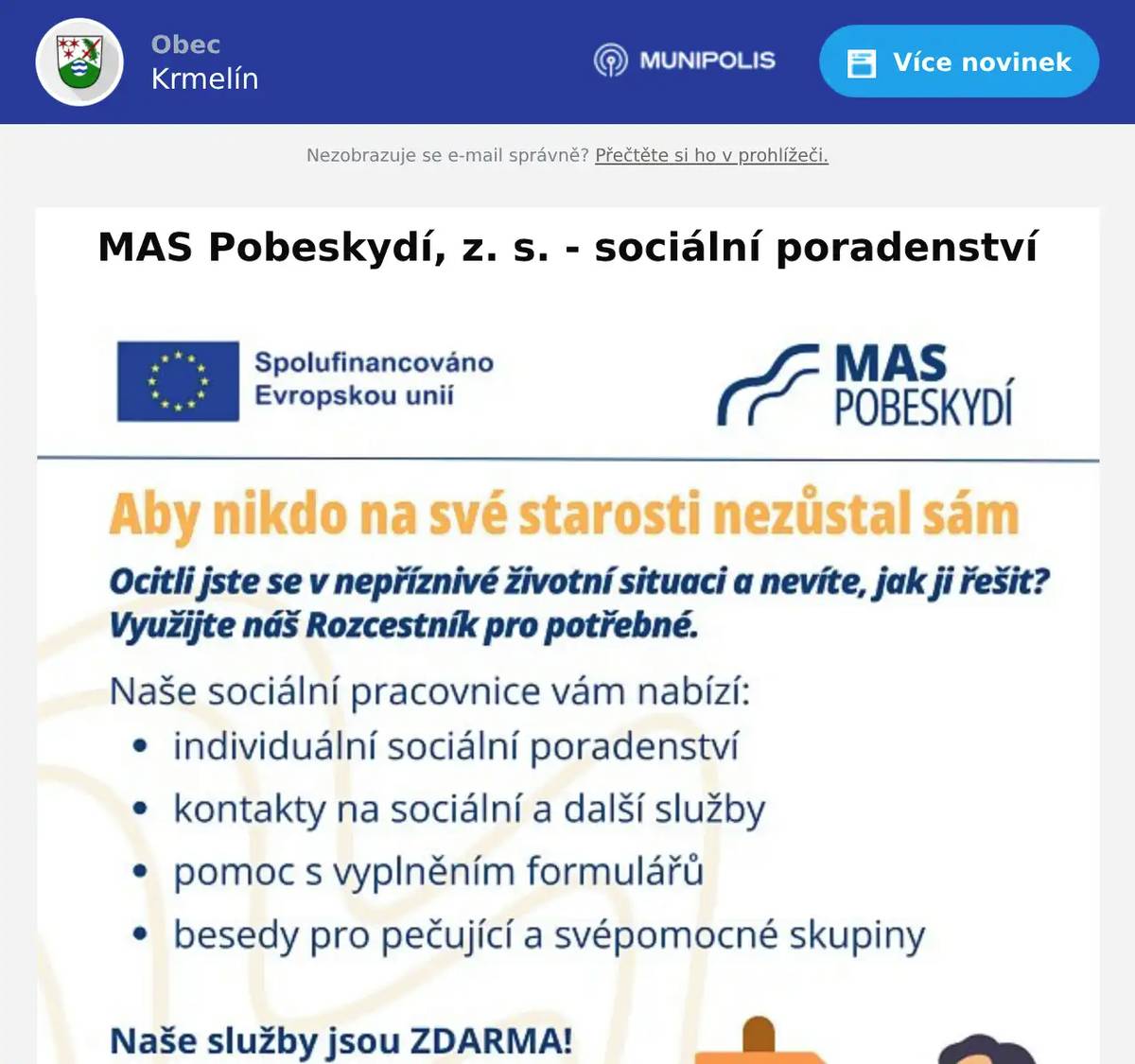 Vážení občané, MAS Pobeskydí z. s. si Vás dovoluje informovat o možnosti využití bezplatného sociálního poradenství, viz. leták. MAS Pobeskydí, z. s. 739 53 Třanovice čp. 1 +420 775 166 871 