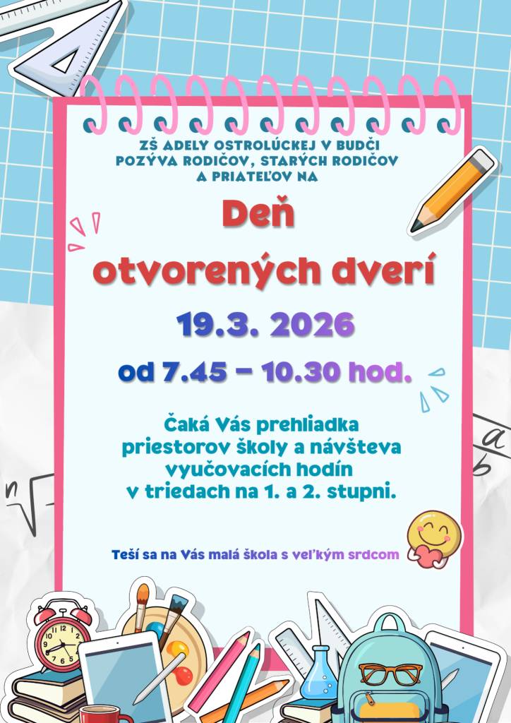 ZŠ Adely Ostrolúckej v Budči pozýva rodičov, starých rodičov a priateľov na Deň otvorených dverí 19.3.2026 od 7:45 - 10:30 hod.
