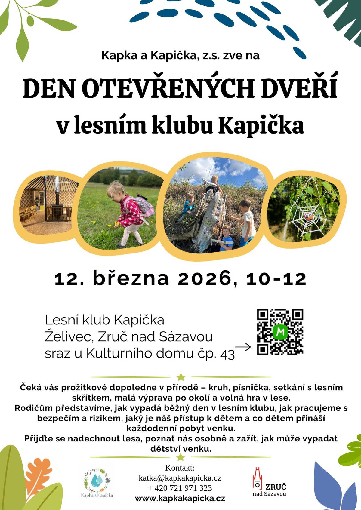🌿 DEN OTEVŘENÝCH DVEŘÍ v lesním klubu Kapička 📅 12. 3. 🕙 10:00–12:00 📍 Lesní klub Kapička / Želivec Zveme vás a vaše děti na den otevřených dveří v lesním klubu. Čeká vás prožitkové dopoledne v přírodě – kruh, písnička, lesní skřítek, malá výprava po okolí a volná hra v lese. Rodičům představíme, jak vypadá běžný den v lesním klubu, jak pracujeme s bezpečím a rizikem, jaký je náš přístup k dětem a co dětem přináší každodenní pobyt venku. Přijďte se nadechnout lesa, poznat nás osobně a zažít, jak může vypadat dětství venku. Těšíme se na vás 🌲
