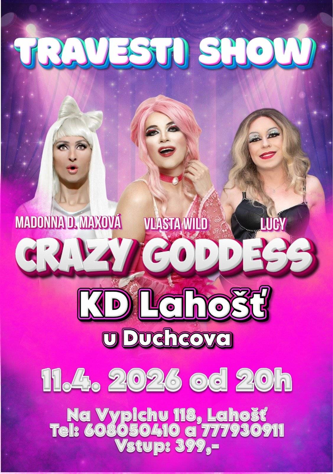 Kulturní kavárna Lahošť všechny zve na Travesti show Crazy Goddess dne 11.4.2026 od 20.00 hodin.  Cena: 399,- Kč Prodej vstupenek v Kulturní kavárně Lahošť - tel. 608 050 410, 777 930 911