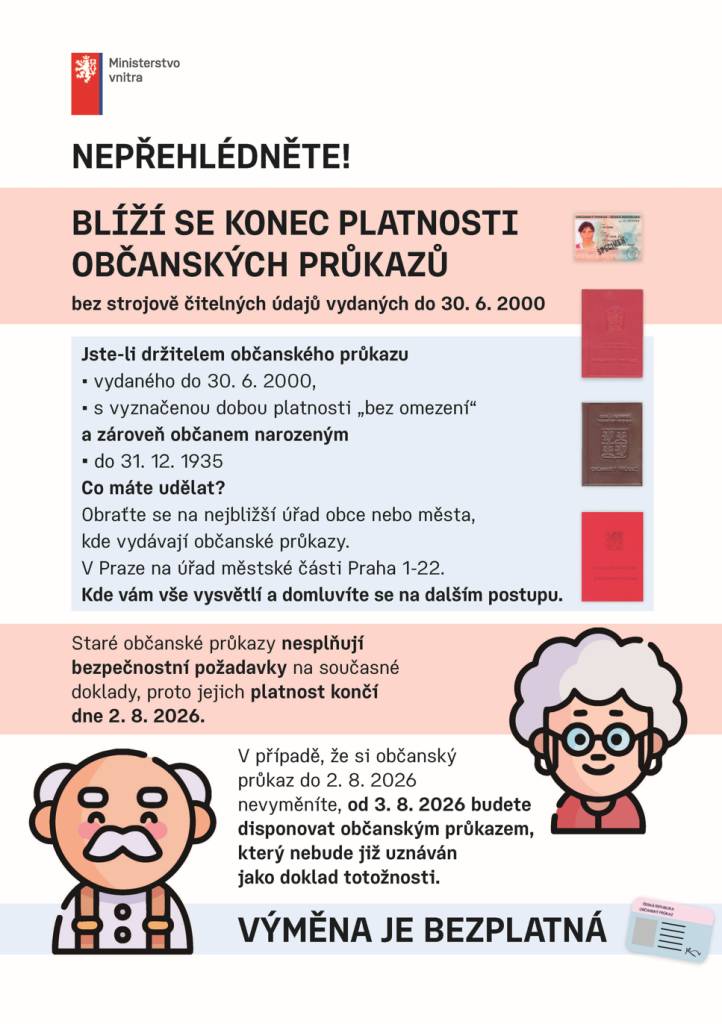 Ministerstvo vnitra upozorňuje na blížící se konec platnosti starých občanských průkazů bez strojově čitelných údajů vydaných do 30. 6. 2000 a mají vyznačenou dobu platnosti bez omezení.  Tato povinnost se týká především občanů narozených do 31. prosince 1935, kteří stále vlastní starší typ OP.