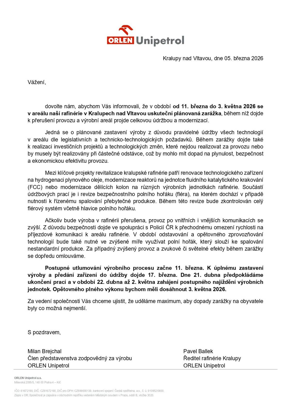 🔧 Plánovaná odstávka rafinérie v Kralupech nad Vltavou Společnost ORLEN Unipetrol informuje o plánované odstávce rafinérie v Kralupech nad Vltavou (tzv. zarážce), která proběhne od 11. 3. do 3. 5. 2026. V tomto období bude výroba přerušena a v areálu proběhnou rozsáhlé práce na údržbě, revizích a modernizaci technologických zařízení. Při odstavování a opětovném najíždění výrobních jednotek může docházet ke zvýšenému využívání polního hořáku (fléry), což může být doprovázeno výraznějšími světelnými či zvukovými efekty. Zároveň lze očekávat zvýšený provoz na příjezdových komunikacích k areálu rafinérie.   🚌 Změna v provozu autobusové linky PID č. 466 Z důvodu uzavírky silnice III/10149 v oblasti Lobče dojde od 16. 3. do 17. 4. 2026 ke změnám v provozu autobusové linky PID č. 466. Zastávka „Kralupy n. Vlt., Lobeč“ bude po dobu výluky přemístěna do ulice Přemyslova:  před dům č. p. 223 ve směru Kralupy nad Vltavou, železniční stanice před dům č. p. 303 ve směru Nelahozeves  Zastávky „Nelahozeves, Lešany, rozc.“ a „Nelahozeves, Lešany, dolní resort“ budou po dobu výluky obsluhovány pouze jednosměrně. Podrobnosti a výlukový jízdní řád: https://pid.cz/zastavkove-jizdni-rady/?cid=466&from=1773615600&type=busreg
