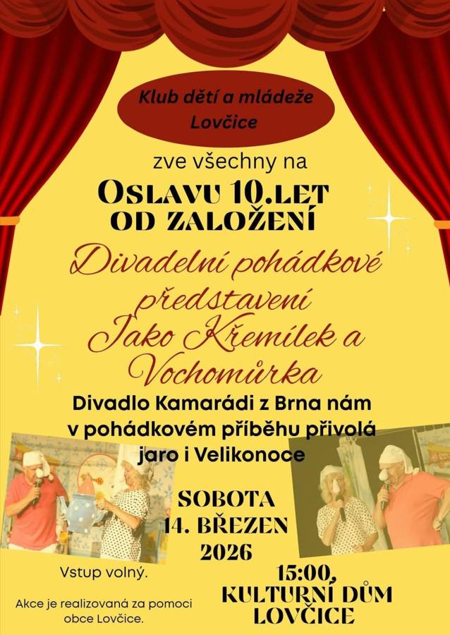 Klub dětí a mládeže Lovčice vás zve na oslavu 10.let od založení. V sobotu 14. března 2026 od 15:00 hod v KD Lovčice.