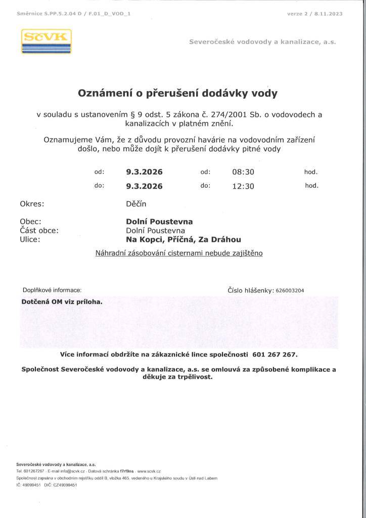 Oznamujeme Vám, že z důvodu provozní havárie na vodovodním zařízení došlo, nebo může dojít k přerušení dodávky pitné vody.  od: 9.3.2026 od: 08:30 hod.  do: 9.3.2026 do: 12:30 hod.