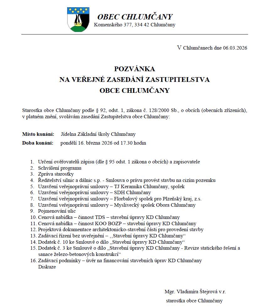Starostka obce Chlumčany zve občany na veřejné zasedání zastupitelstva obce Chlumčany, které se koná v pondělí 16.03.2026 od 17:30 hod. v jídelně Základní školy Chlumčany. Sledujte https://www.obec-chlumcany.cz/obecni-urad/uredni-deska/