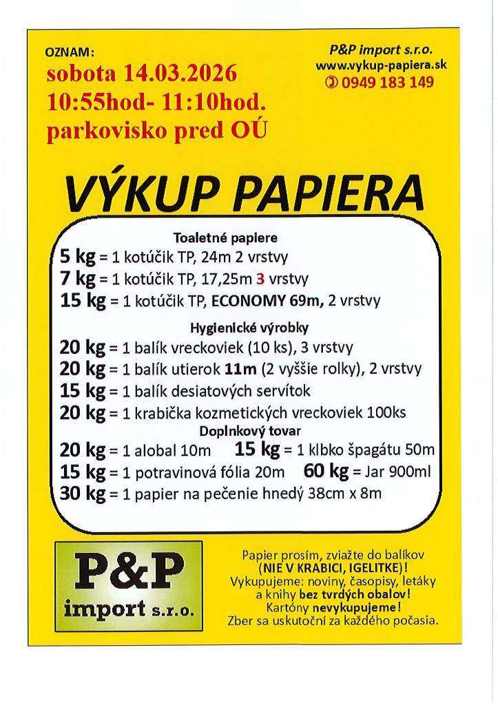 Výkup papiera sa uskutoční v sobotu 14.03.2026 od 10:55hod- 11:10hod. na parkovisku pre obecným úradom.