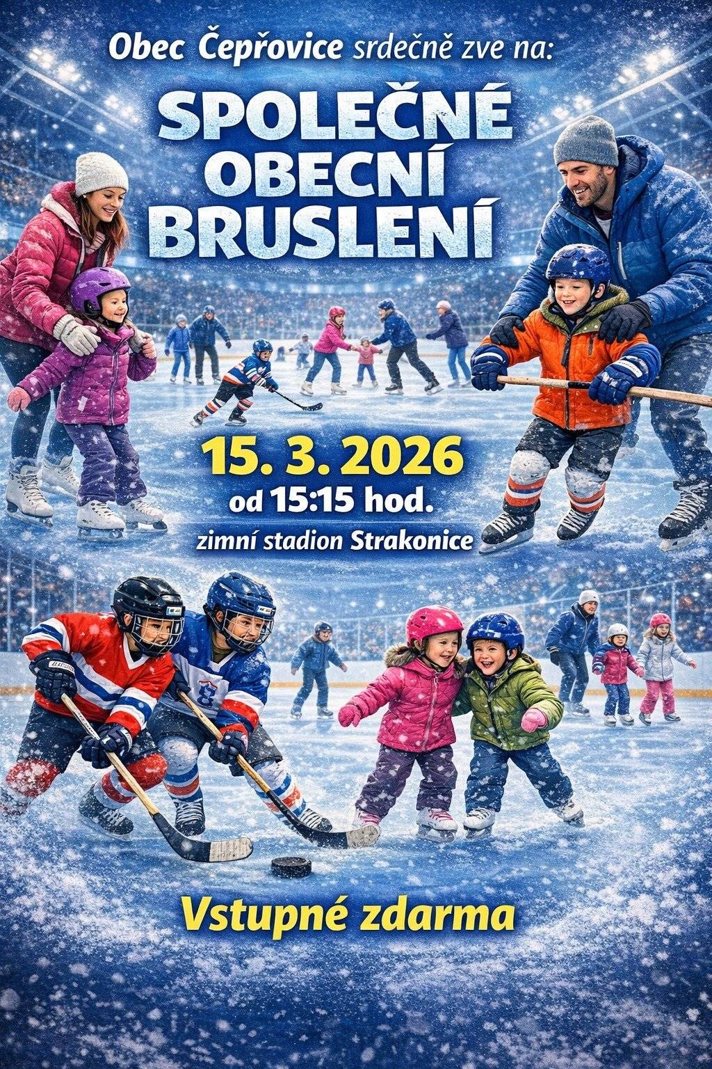 Vážení milovníci pohybu, srdečně Vás zveme 15. 3. 2026 od 15:15 hod na zimní stadion do Strakonic na společné obecní bruslení.  VSTUPNÉ ZDARME. Na všechny se moc těšíme.