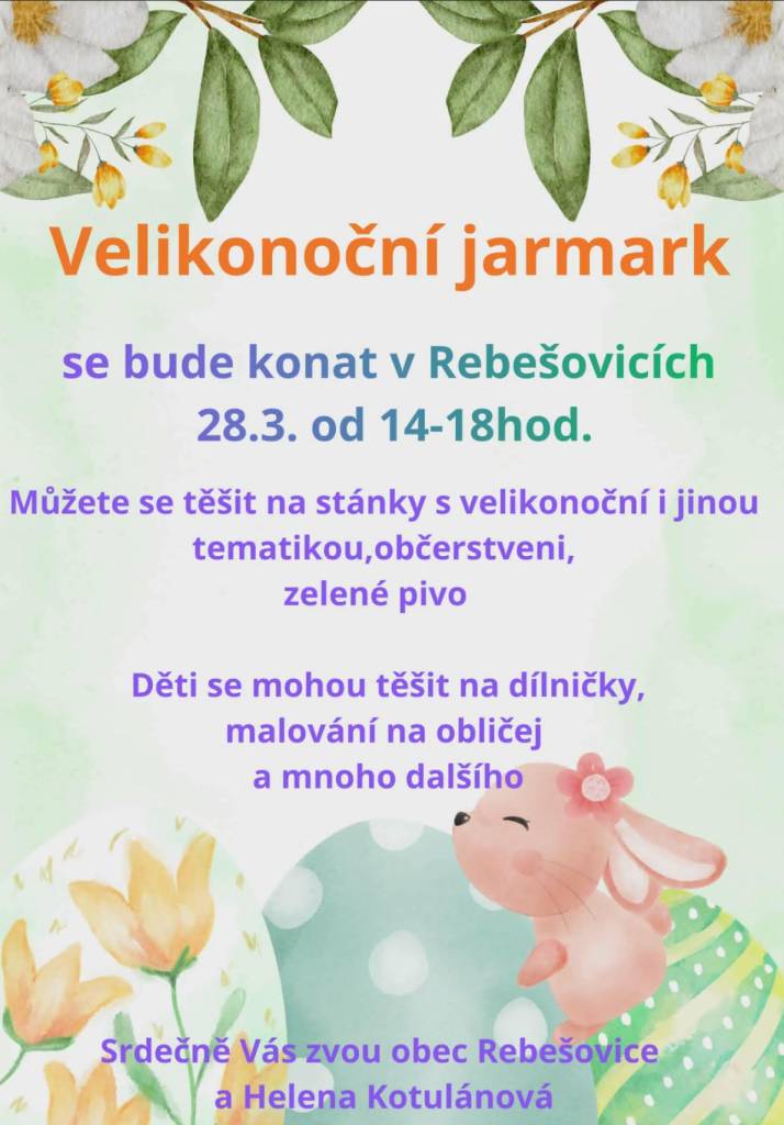 Obec Rebešovice a Helena Kotulanová srdečně zvou na Velikonoční jarmark, který se bude konat 28. března od 14 do 18 hodin na Zámečku. Můžete se těšit na stánky s velikonoční i jinou tematikou, občerstvení, zelené pivo. Děti se mohou těšit na dílničky, malování na obličej a mnoho dalšího.