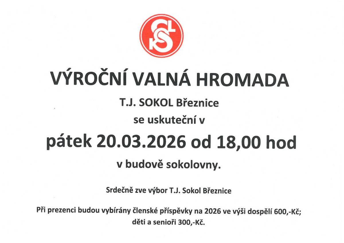 TJ Sokol Březnice srdečně zve na výroční valnou hromadu, která se uskuteční v pátek 20.03.2026 od 18 hod v budově sokolovny.