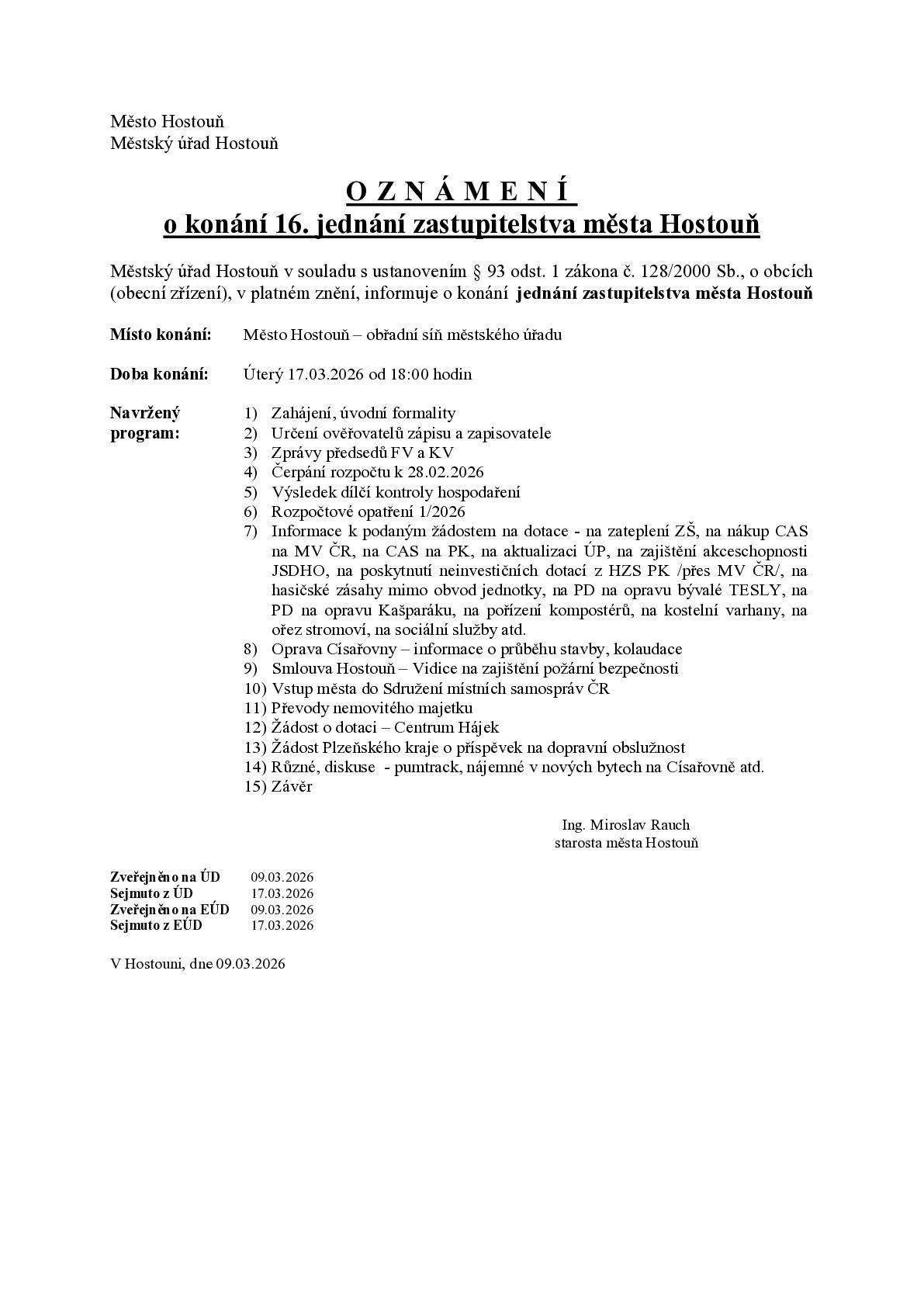 17.3.2026 od 18:00h se koná v obřadní síni městského úřadu 16.jednání zastupitelstva města Hostouň.