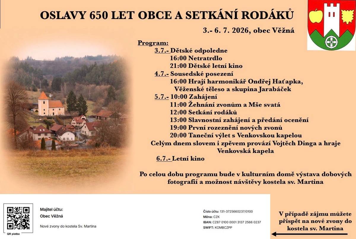 Vážení občané! Obec Věžná na Moravě nás srdečně zve na Setkání rodáků, které u nich proběhne 1. víkend v červenci. Podrobný program najdete na přiloženém plakátě. V neděli 5. 7. bychom rádi zorganizovali zájezd na tuto slavnost. Proto pokud máte zájem se zúčastnit, přihlaste se závazně nejpozději do 10. 4. 2026 na Obecním úřadě nebo u starosty či místostarosty. Obec zajistí v případě dostatečného počtu zájemců autobus.