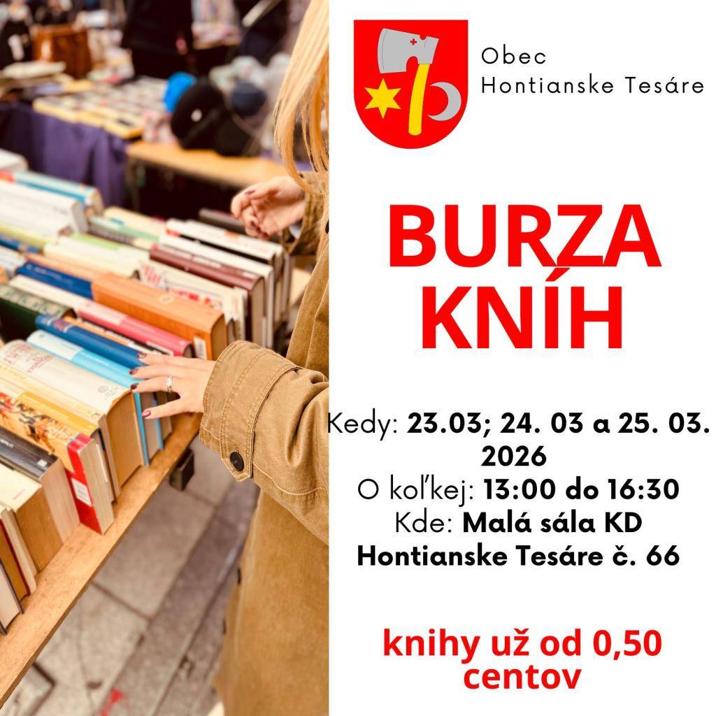 Pri príležitosti mesiaca marec – mesiaca kníh a pri príležitosti rozšírenia knižničného fondu obecnej knižnice vás srdečne pozývame na Burzu kníh, ktorá sa uskutoční v dňoch 23. – 25. marca 2026 v čase od 13:00 do 16:30 hod. v malej sále Kultúrneho domu v Hontianskych Tesároch.