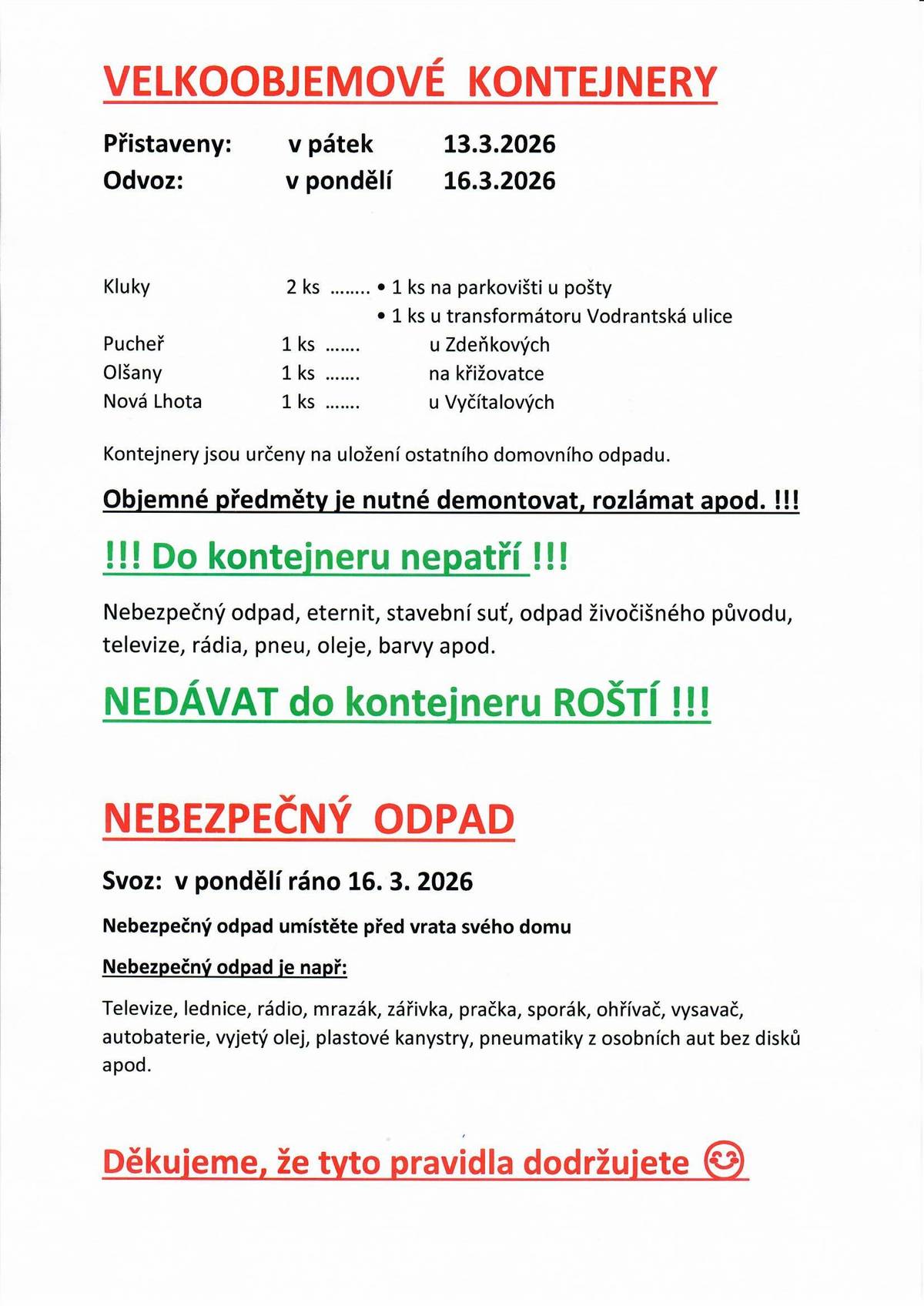 Velkoobjemové kontejnery budou přistaveny v pátek 13.3. Objemné předměty nutné demontovat, rozlámat apod. !!! Svoz nebezpečného odpadu v pondělí 16.3.