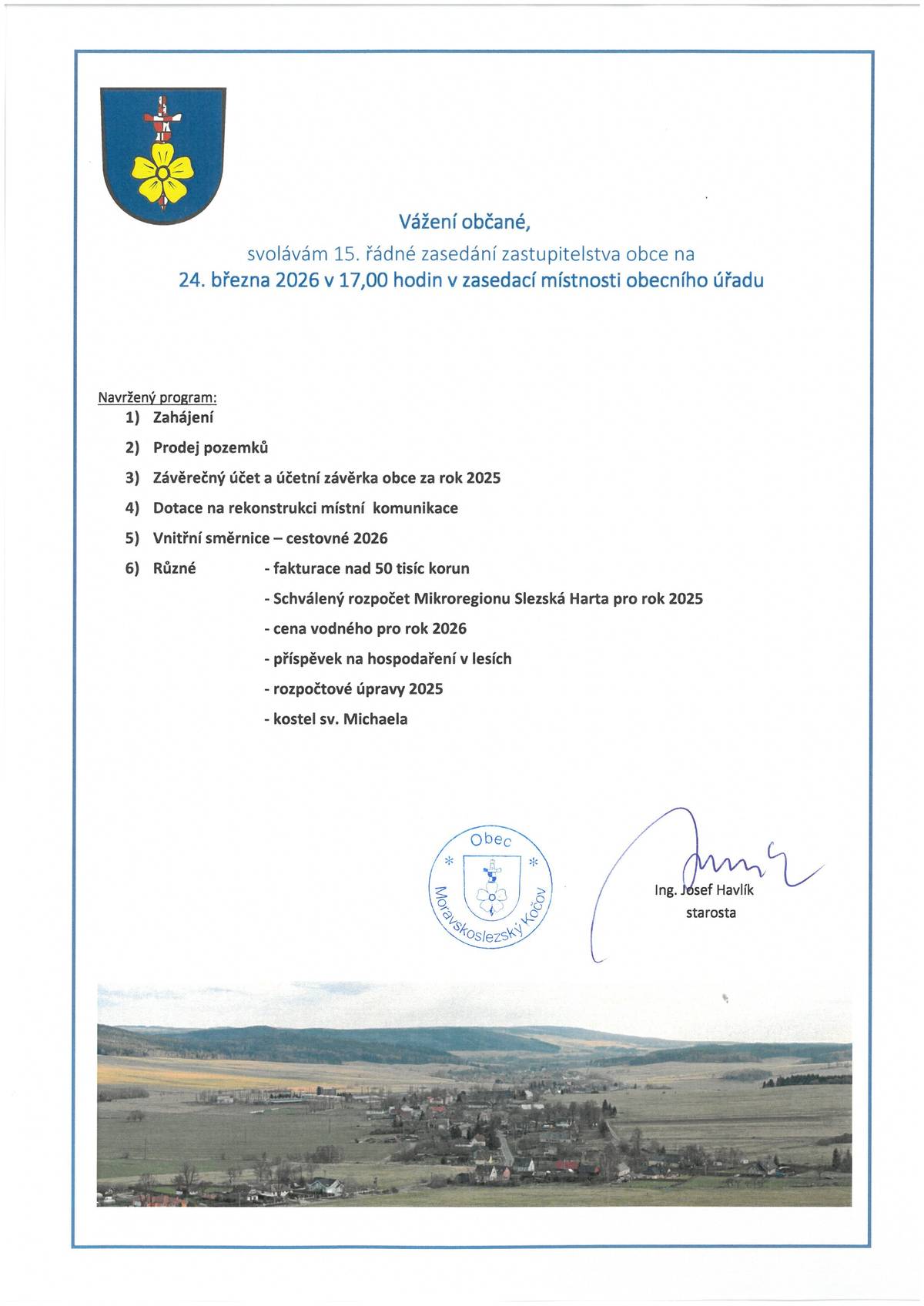 Srdečně Vás zveme na řádnou schůzi zastupitelstva obce v úterý 24. března od 17,00 hodin v zasedací místnosti obecního úřadu. Program v příloze.