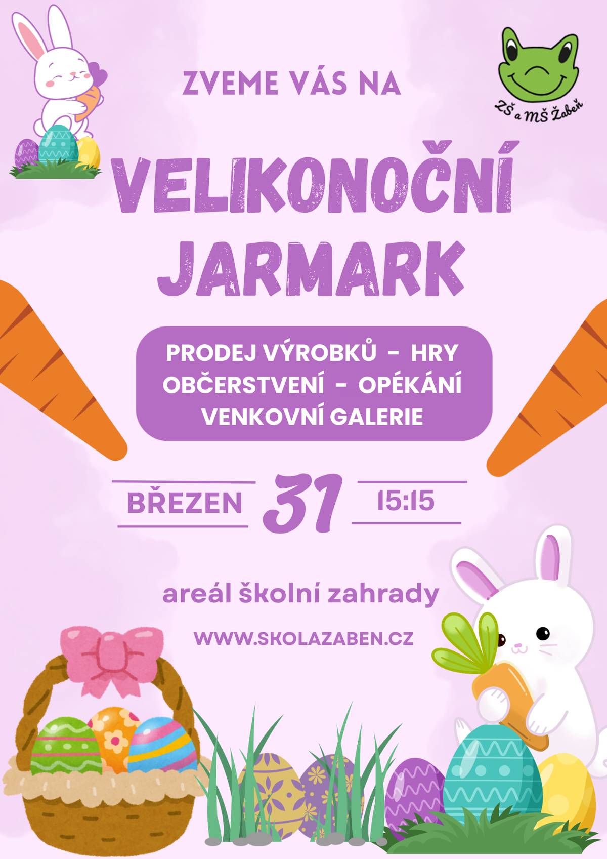 ZŠ a MŠ Žabeň, Vás zvou na Velikonoční jarmark 31. března 2026 v 15.15 hodin v areálu školní zahrady.  Můžete se těšit na prodej výrobků, hry, občerstvení, opékání, venkovní galerii.  Více na www.skolazaben.cz