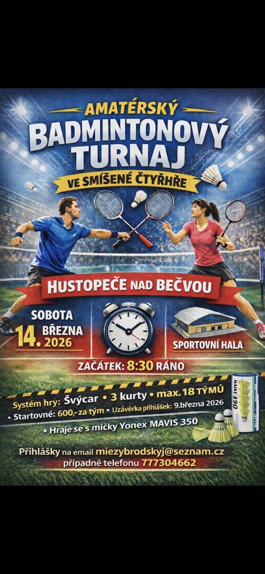 TJ Sokol Hustopeče nad Bečvou zve všechny milovníky sportu v sobotu 14.3.2026 od 9:00 hod. do sportovni haly v Hustopečích nad Bečvou na badmintonovy turnaj, kde své síly poměří místní i přespolní hráči ve smíšené čtyřhře. Občerstvení, dobrá nálada a zajimavé sportovnií vykony, to vše na jednom místě! Srdecně zvou pořadatelé.